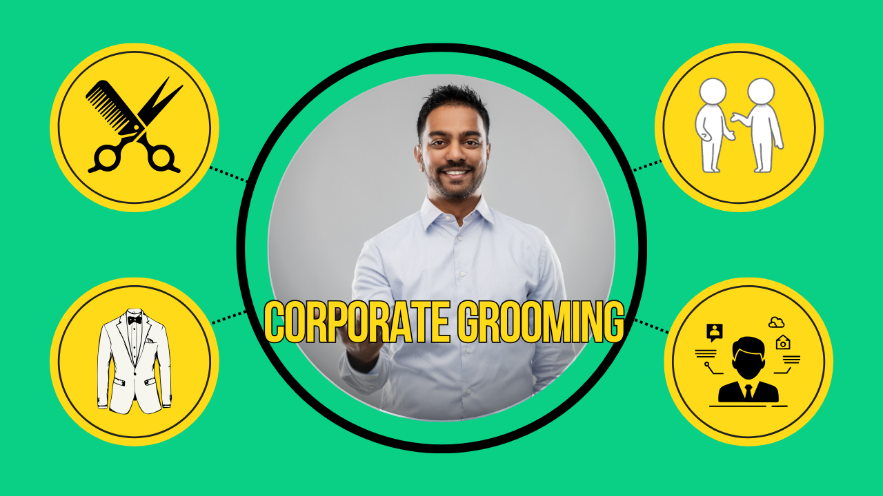 Corporate Grooming: The Silent Language of Professional Presence