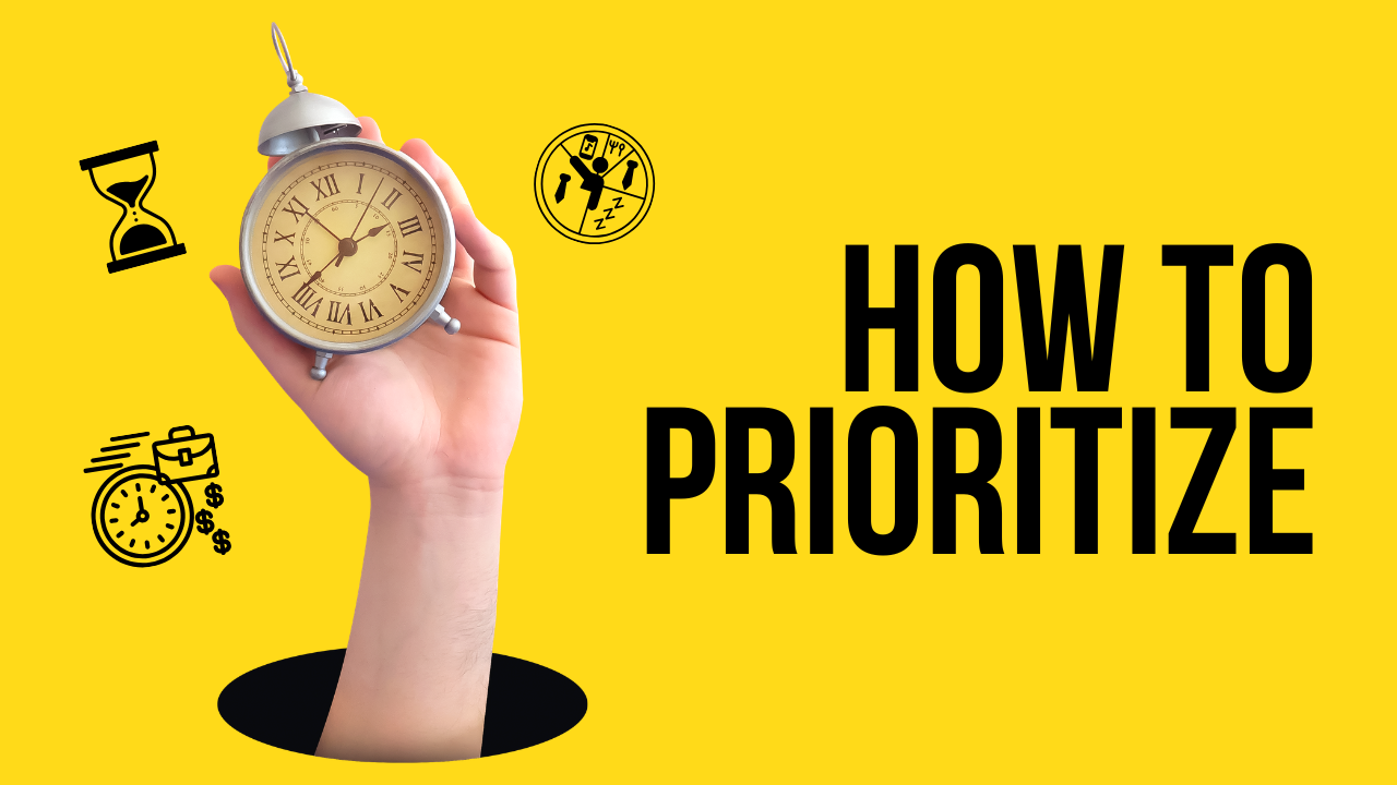 How to Prioritize - When Everything Feels Urgent